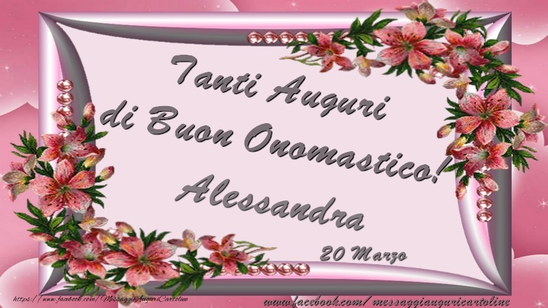 Cartoline di onomastico - Tanti Auguri di Buon Onomastico! 20 Marzo Alessandra