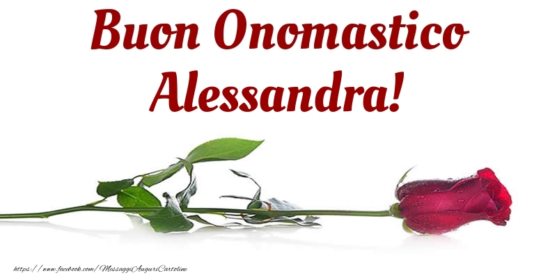 Cartoline di onomastico - Fiori & Rose | Buon Onomastico Alessandra!