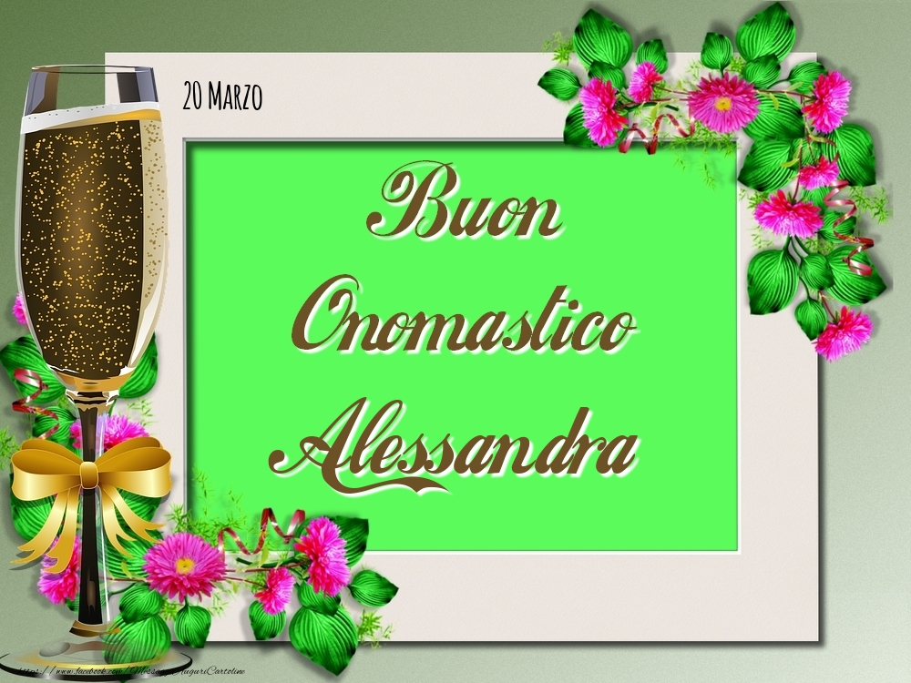 Cartoline di onomastico - Buon Onomastico, Alessandra! 20 Marzo