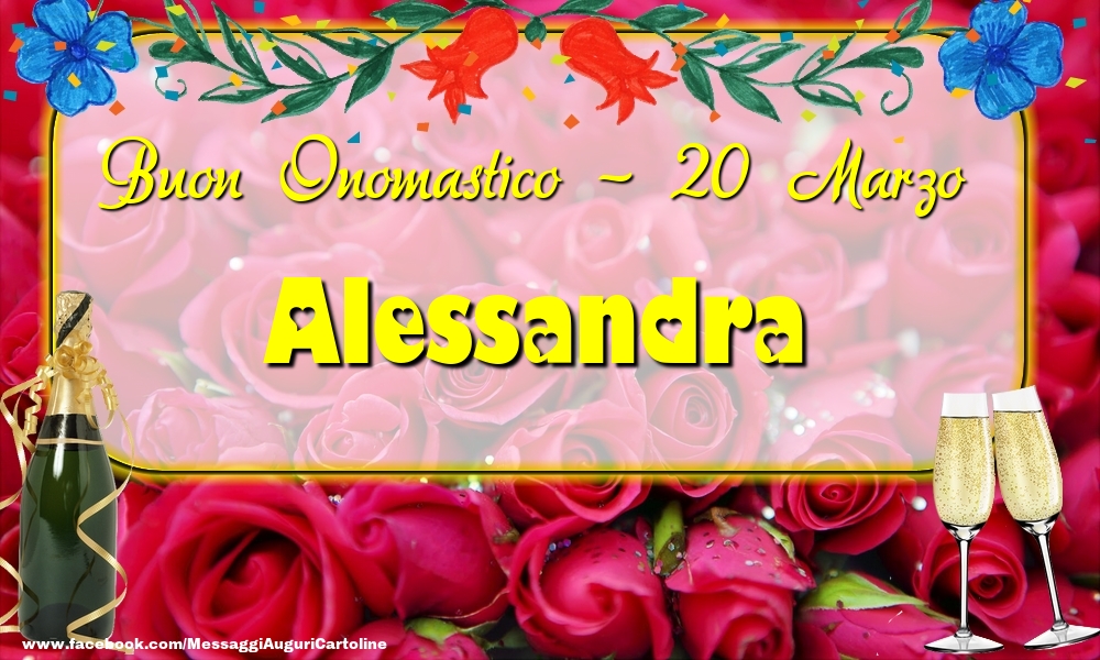 Cartoline di onomastico - Champagne & Rose | Buon Onomastico, Alessandra! 20 Marzo
