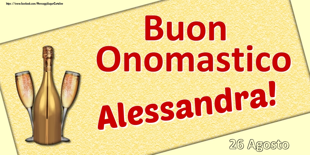 Cartoline di onomastico - Buon Onomastico Alessandra! - 26 Agosto