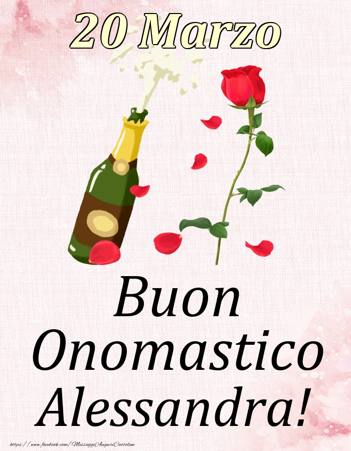 Cartoline di onomastico - Champagne & Rose | Buon Onomastico Alessandra! - 20 Marzo