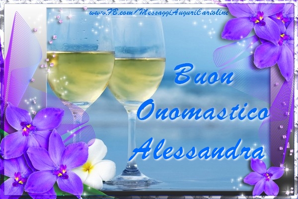 Cartoline di onomastico - Champagne & Fiori | Buon Onomastico Alessandra