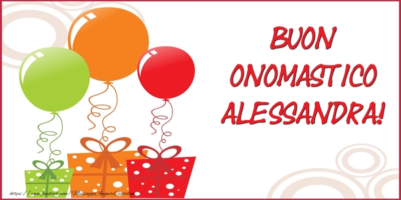 Cartoline di onomastico - Palloncini & Regalo | Buon Onomastico Alessandra!