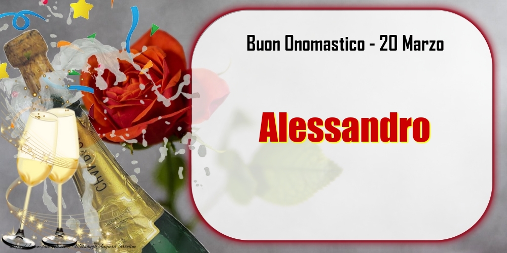 Cartoline di onomastico - Champagne | Buon Onomastico, Alessandro! 20 Marzo