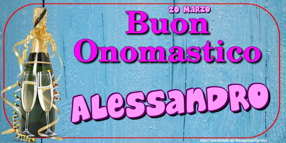 Cartoline di onomastico - Champagne | 20 Marzo - Buon Onomastico Alessandro!