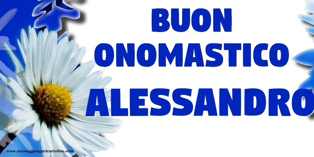 Cartoline di onomastico - Buon Onomastico Alessandro!