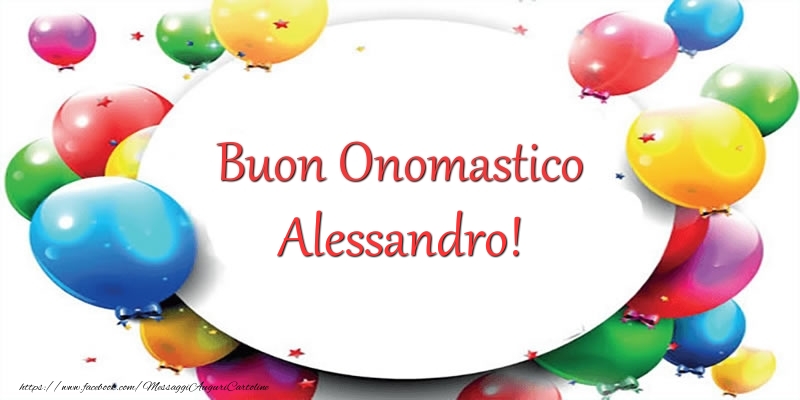 Cartoline di onomastico - Palloncini | Buon Onomastico Alessandro!
