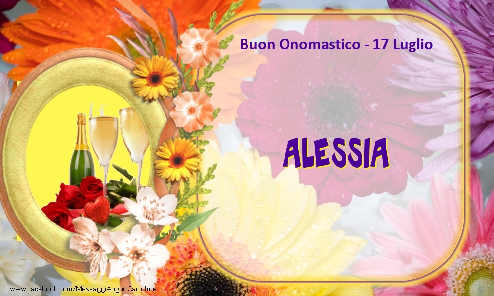 Cartoline di onomastico - Champagne & Fiori | Buon Onomastico, Alessia! 17 Luglio