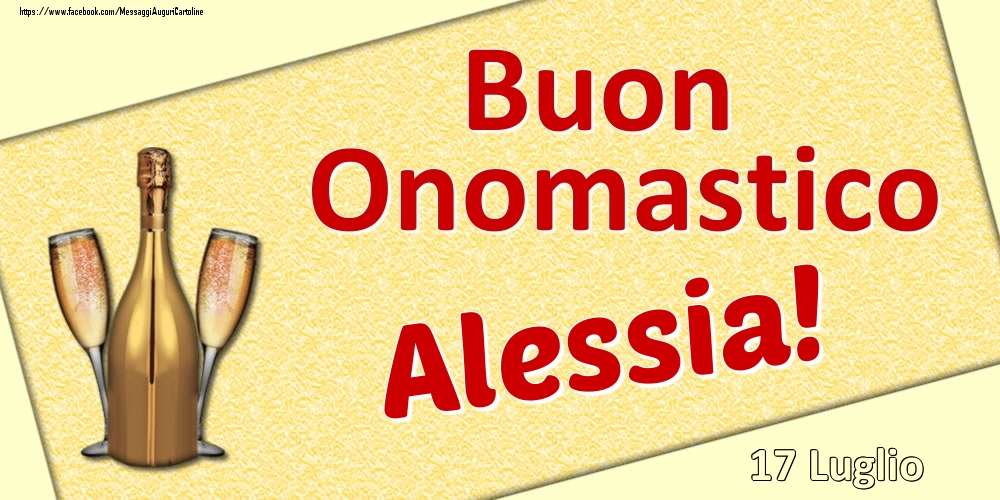 Cartoline di onomastico - Buon Onomastico Alessia! - 17 Luglio
