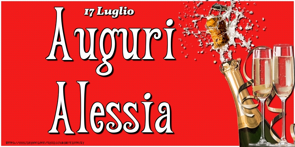 Cartoline di onomastico - Champagne | 17 Luglio - Auguri Alessia!