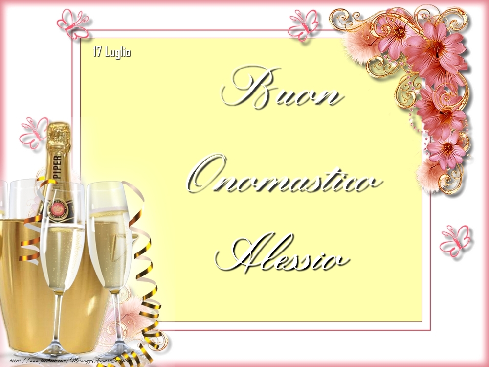 Cartoline di onomastico - Champagne & Fiori | Buon Onomastico, Alessio! 17 Luglio