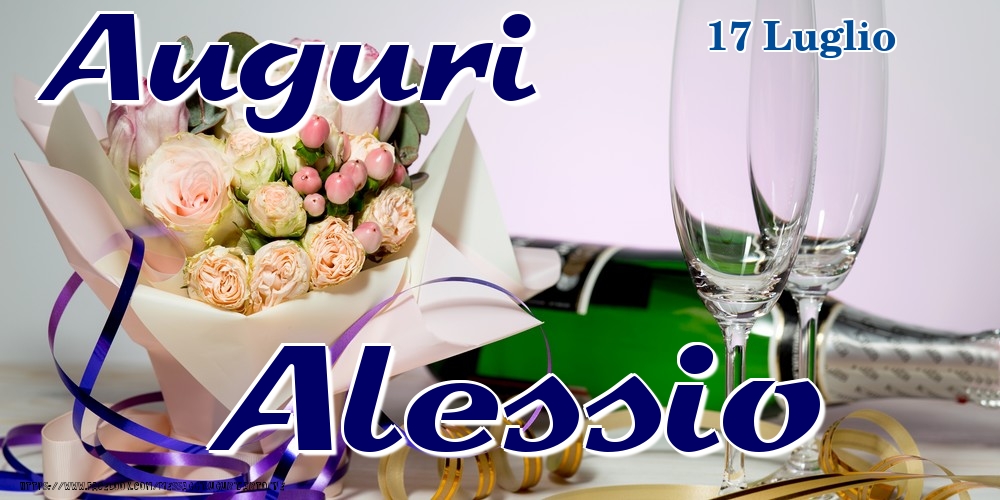 Cartoline di onomastico - Champagne & Fiori | 17 Luglio - Auguri Alessio!