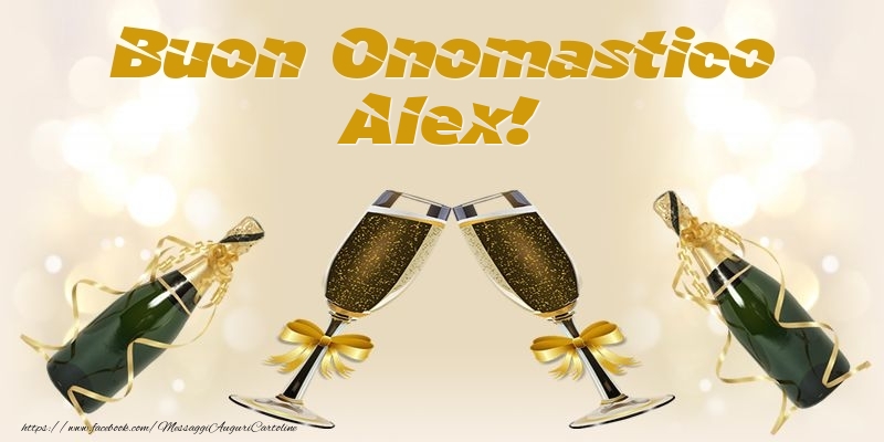 Cartoline di onomastico - Champagne | Buon Onomastico Alex!