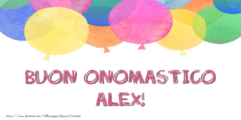 Cartoline di onomastico - Buon Onomastico Alex!