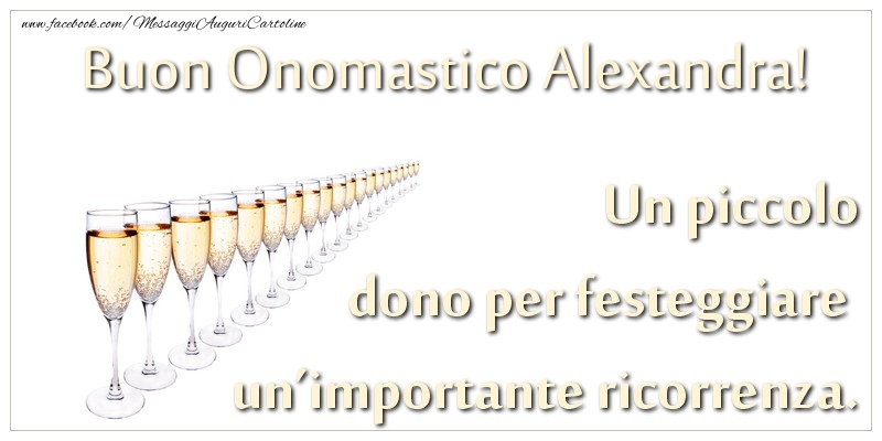 Cartoline di onomastico - Champagne | Un piccolo dono per festeggiare un’importante ricorrenza. Buon onomastico Alexandra!