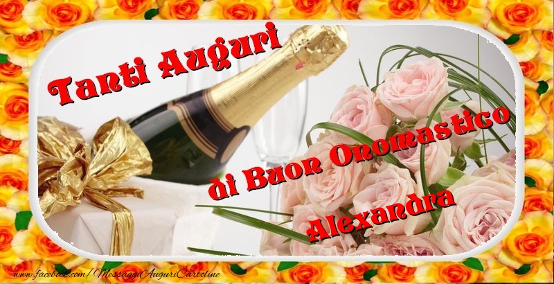 Cartoline di onomastico - Champagne & Fiori & Mazzo Di Fiori & Rose | Buon onomastico, Alexandra