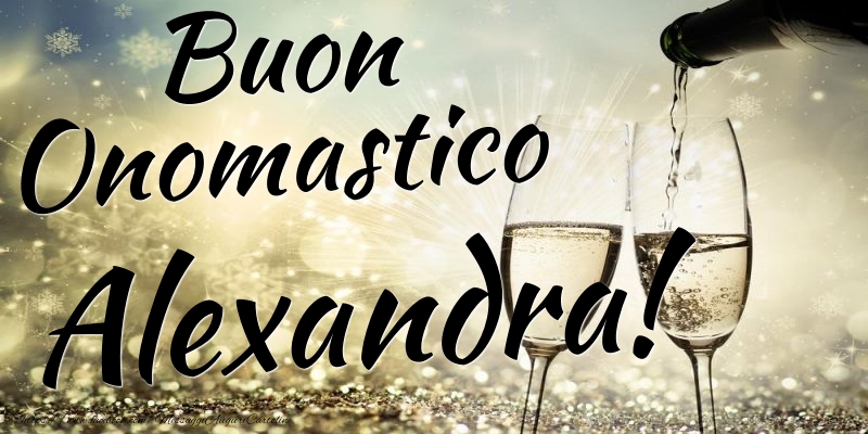 Cartoline di onomastico - Champagne | Buon Onomastico Alexandra