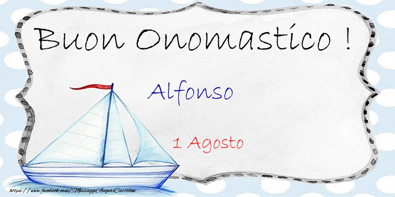 Cartoline di onomastico - Buon Onomastico  Alfonso! 1 Agosto