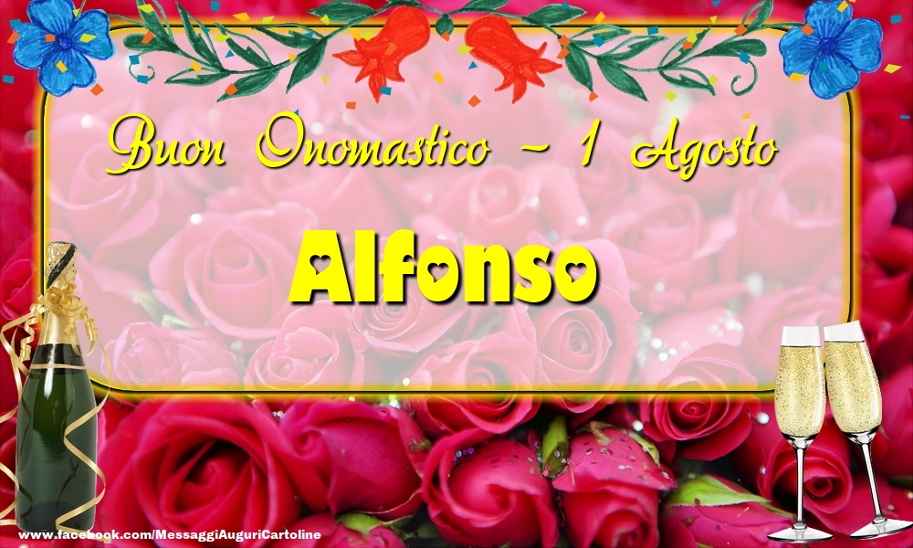 Cartoline di onomastico - Champagne & Rose | Buon Onomastico, Alfonso! 1 Agosto