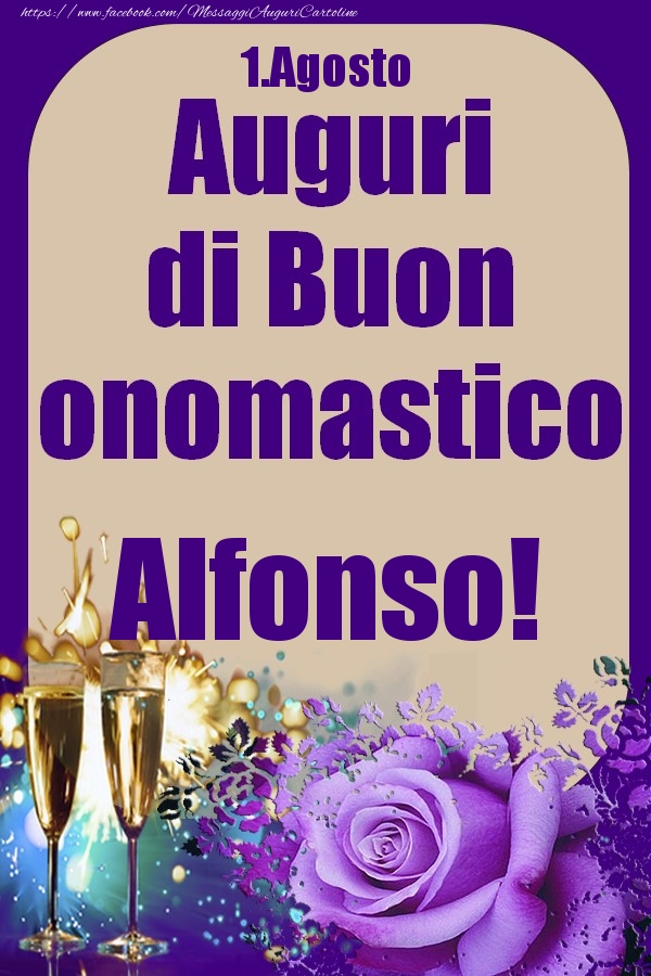 Cartoline di onomastico - 1.Agosto - Auguri di Buon Onomastico  Alfonso!