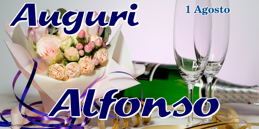 Cartoline di onomastico - Champagne & Fiori | 1 Agosto - Auguri Alfonso!