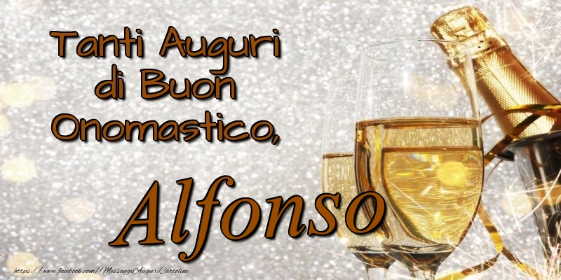 Cartoline di onomastico - Champagne | Tanti Auguri di Buon Onomastico, Alfonso