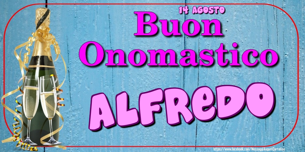 Cartoline di onomastico - 14 Agosto - Buon Onomastico Alfredo!