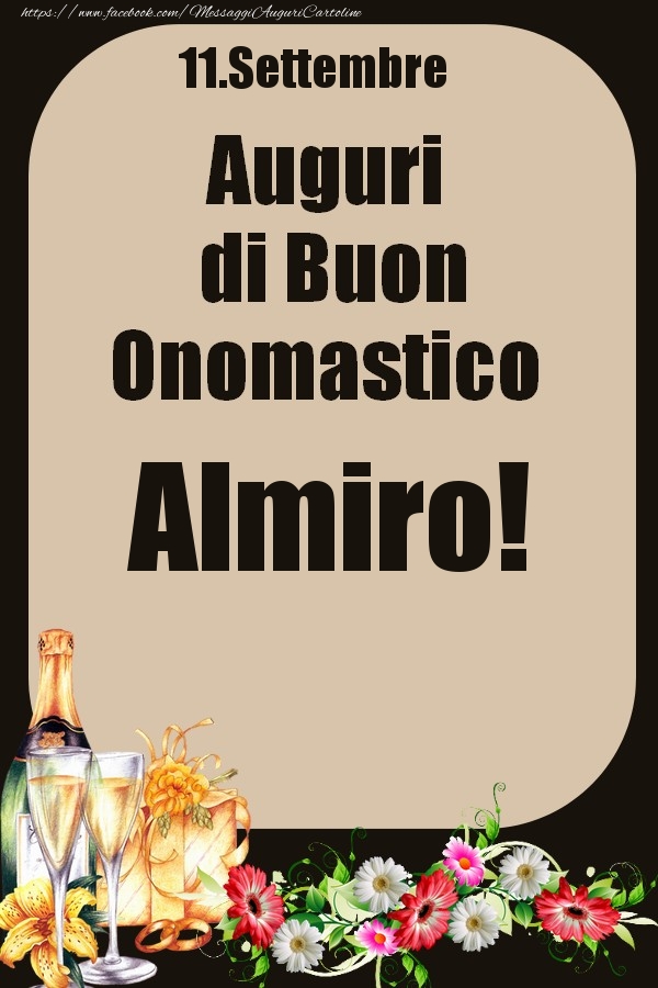 Cartoline di onomastico - Champagne & Fiori | 11.Settembre - Auguri di Buon Onomastico  Almiro!