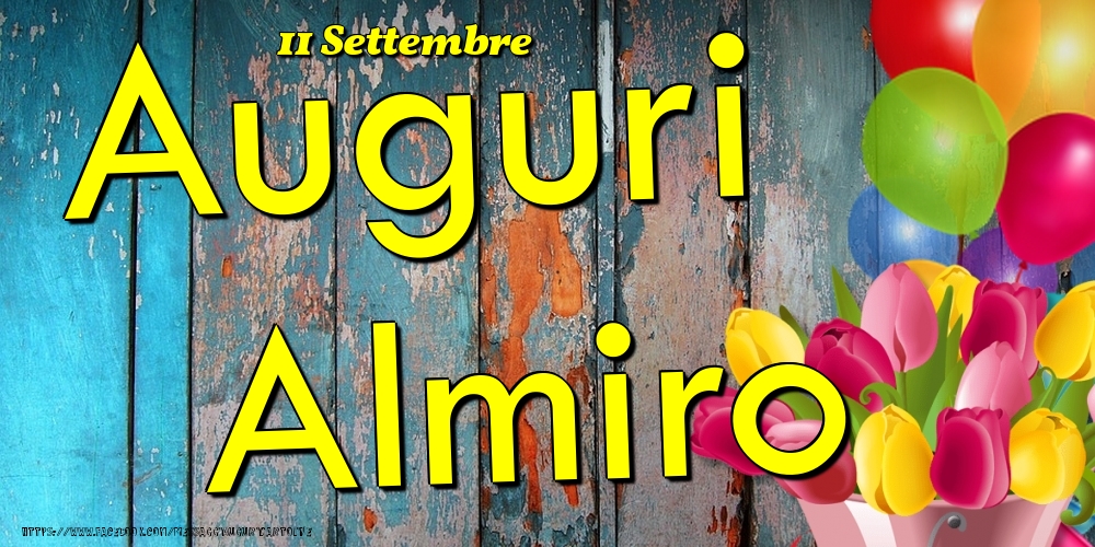 Cartoline di onomastico - Fiori & Palloncini | 11 Settembre - Auguri Almiro!