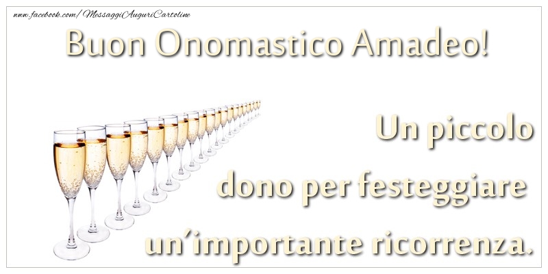 Cartoline di onomastico - Champagne | Un piccolo dono per festeggiare un’importante ricorrenza. Buon onomastico Amadeo!