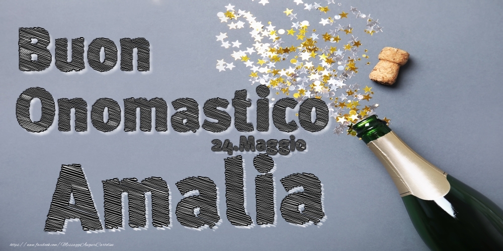 Cartoline di onomastico - Champagne | 24.Maggio - Buon Onomastico Amalia!