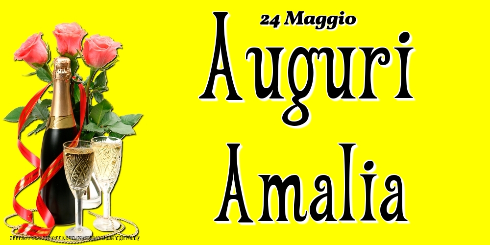 Cartoline di onomastico - 24 Maggio - Auguri Amalia!