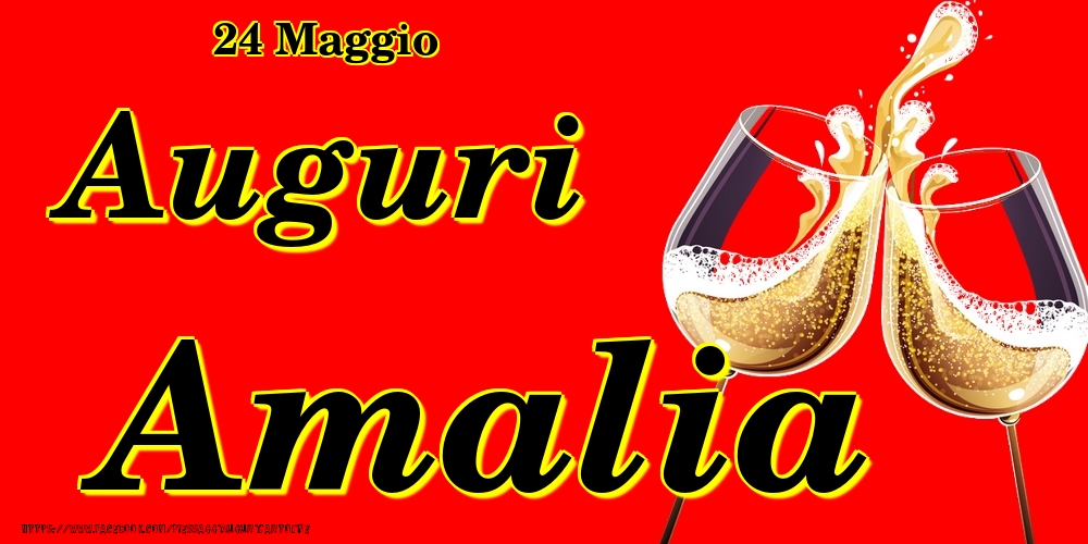 Cartoline di onomastico - Champagne | 24 Maggio - Auguri Amalia!