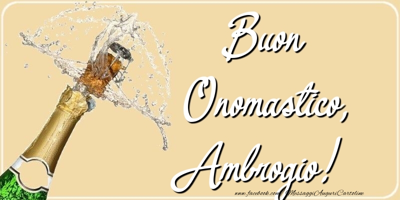 Cartoline di onomastico - Champagne | Buon Onomastico, Ambrogio
