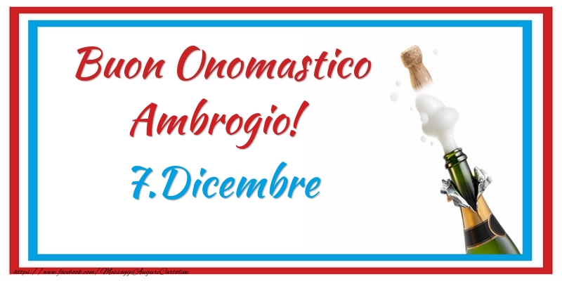 Cartoline di onomastico - Buon Onomastico Ambrogio! 7.Dicembre