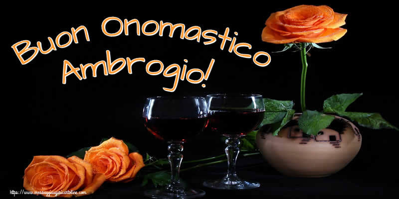 Cartoline di onomastico - Champagne & Rose | Buon Onomastico Ambrogio!