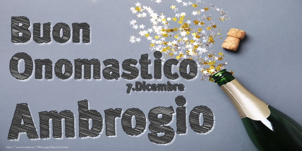 Cartoline di onomastico - Champagne | 7.Dicembre - Buon Onomastico Ambrogio!