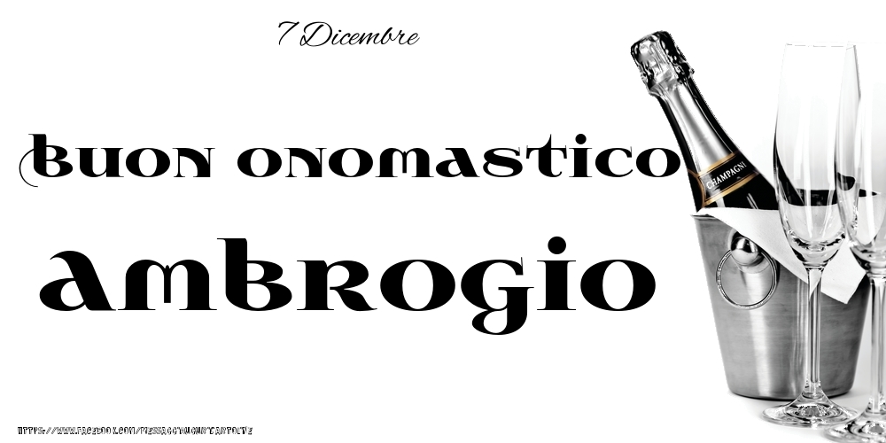 Cartoline di onomastico - 7 Dicembre - Buon onomastico Ambrogio!