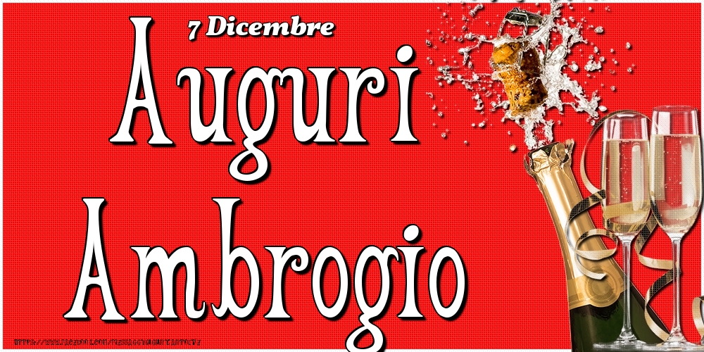 Cartoline di onomastico - Champagne | 7 Dicembre - Auguri Ambrogio!
