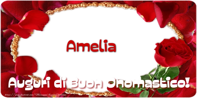 Cartoline di onomastico - Amelia Auguri di Buon Onomastico!