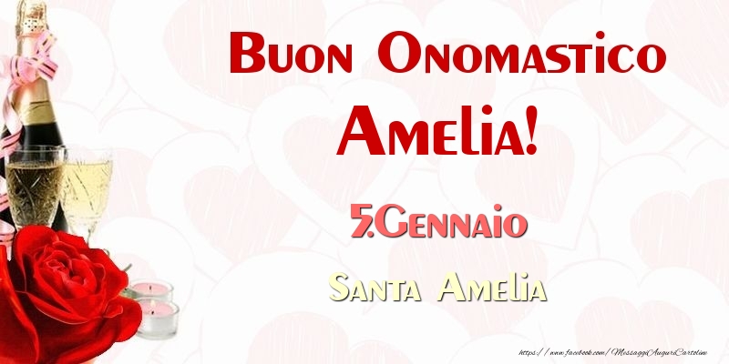 Cartoline di onomastico - Buon Onomastico Amelia! 5.Gennaio Santa Amelia