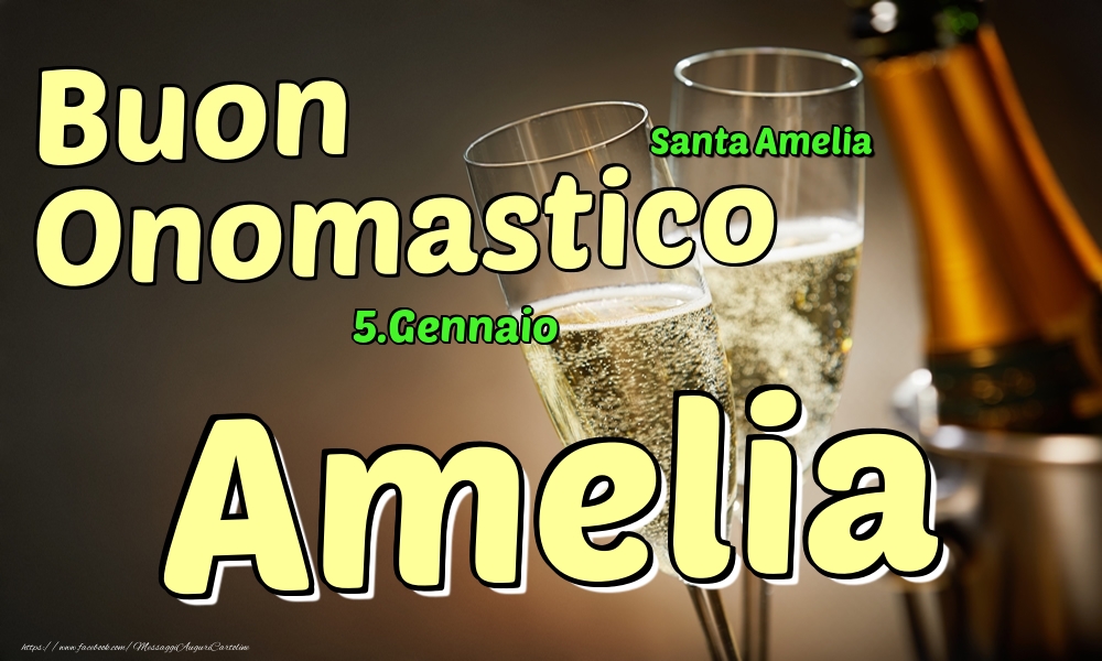 Cartoline di onomastico - Champagne | 5.Gennaio - Buon Onomastico Amelia!