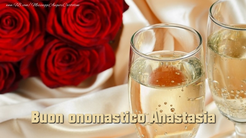 Cartoline di onomastico - Fiori & Rose | Buon onomastico Anastasia