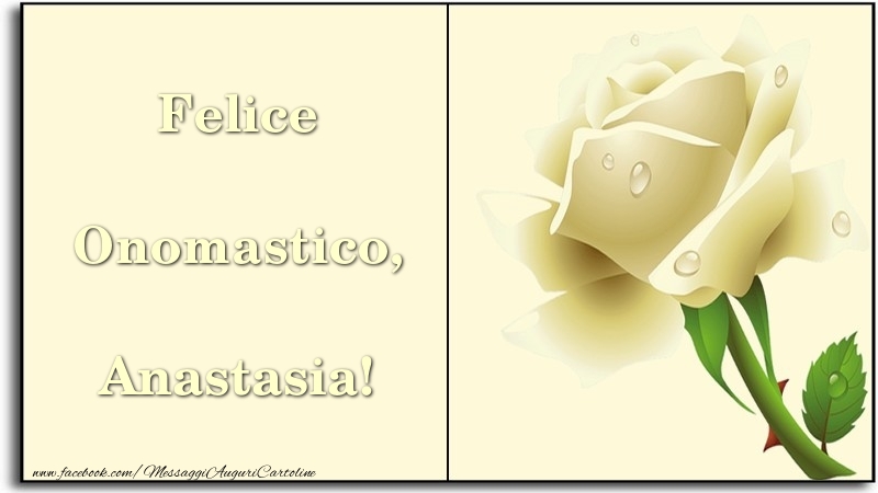 Cartoline di onomastico - Rose | Felice Onomastico, Anastasia