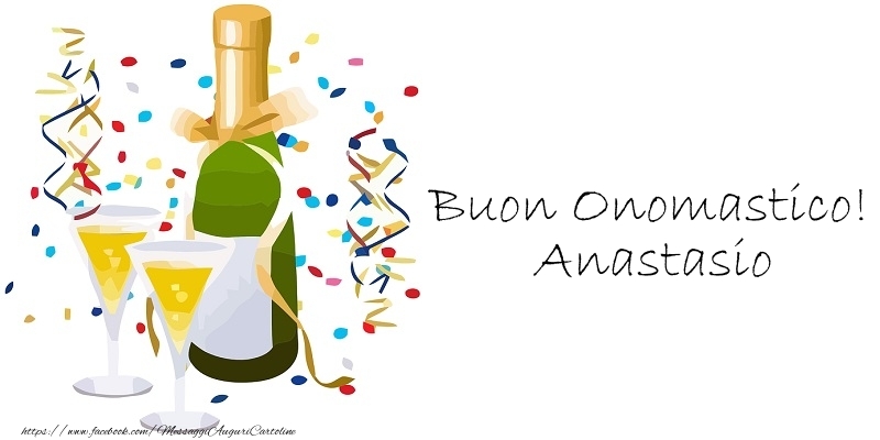 Cartoline di onomastico - Champagne | Buon Onomastico! Anastasio
