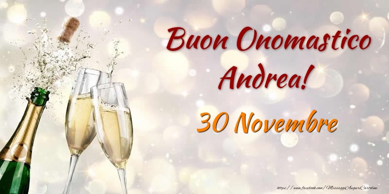 Cartoline di onomastico - Champagne | Buon Onomastico Andrea! 30 Novembre