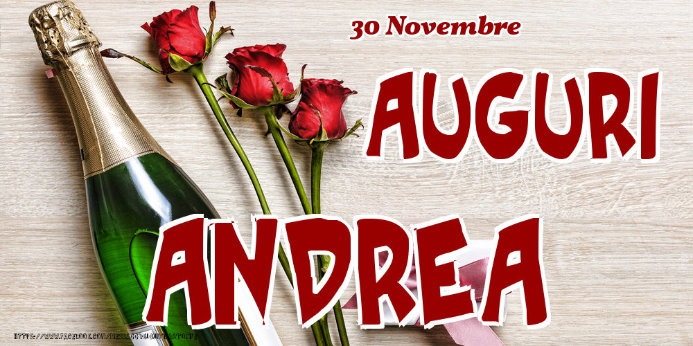 Cartoline di onomastico - Champagne & Fiori | 30 Novembre - Auguri Andrea!