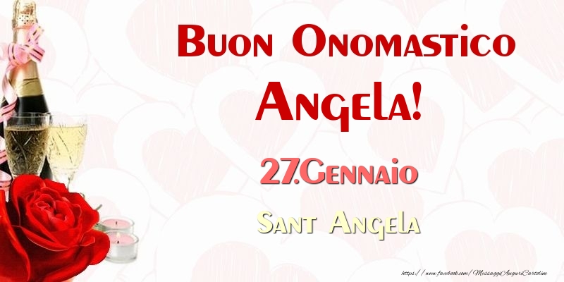 Cartoline di onomastico - Champagne | Buon Onomastico Angela! 27.Gennaio Sant Angela