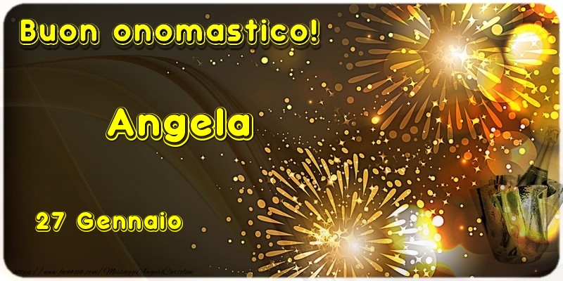 Cartoline di onomastico - Champagne | Buon Onomastico Angela! 27 Gennaio